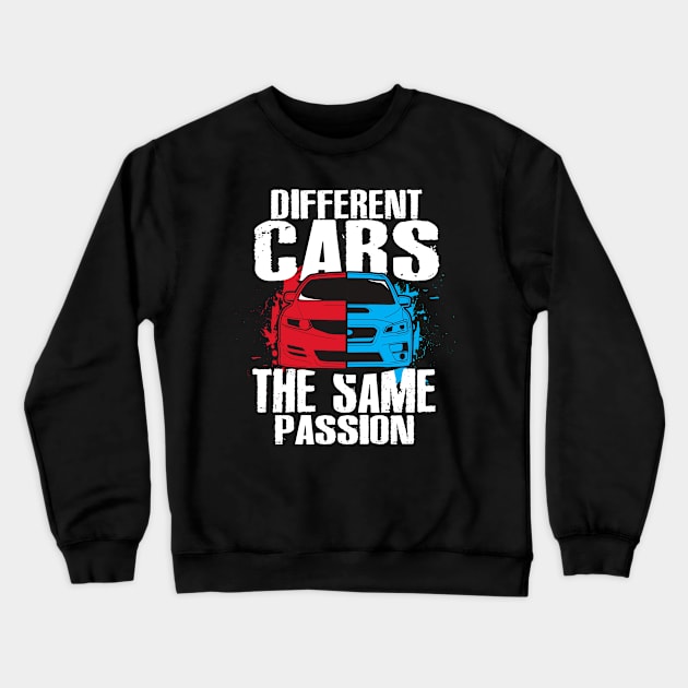 Different Cars Same Passion Crewneck Sweatshirt by Dailygrind
